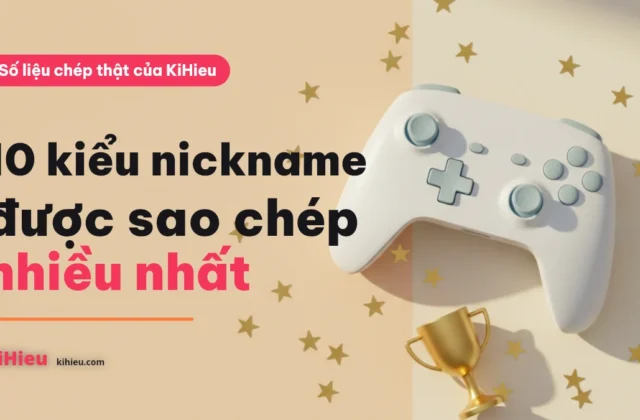 10 kiểu nickname đang được sao chép nhiều nhất