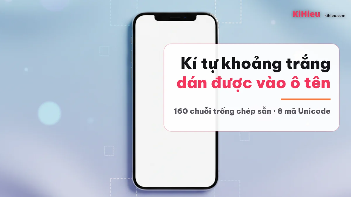 Điện thoại với ô nhập tên để trống trên nền pastel, kèm dòng chữ kí tự khoảng trắng dán được vào ô tên
